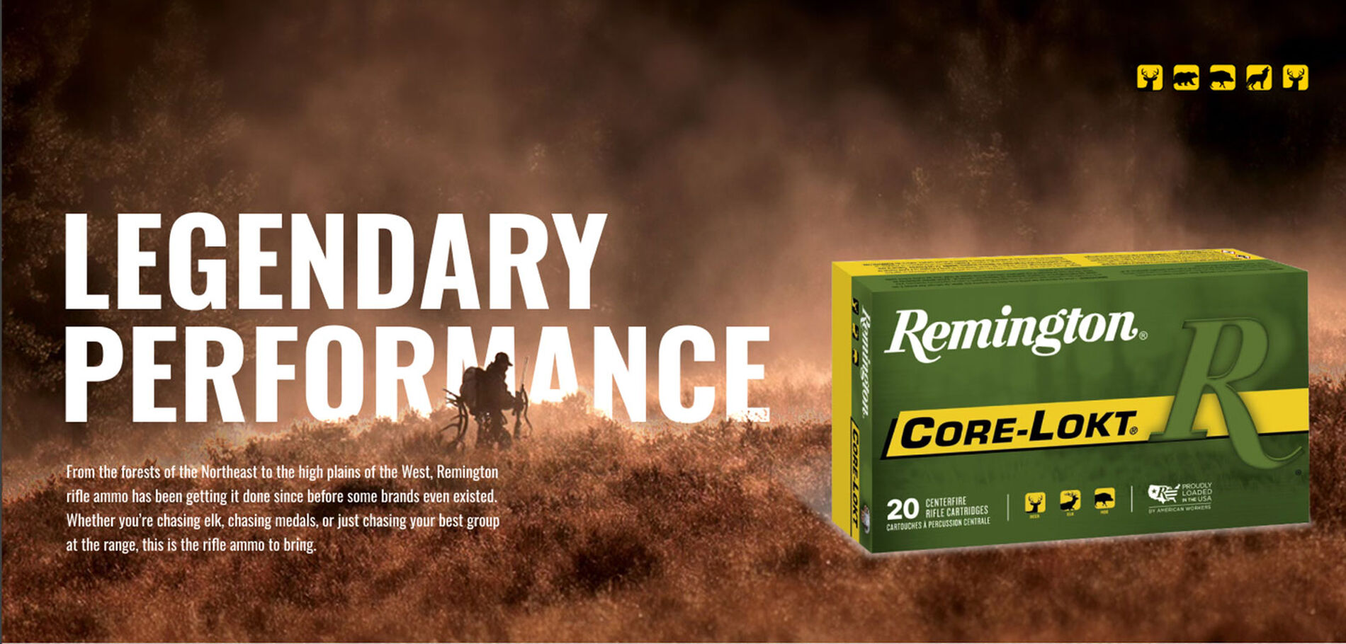 Legendary Performance; From the forests of the Northeast to the high plains of the West, Remington rifle ammo has been getting it done since before some brands even existed. Whether you're chasing elk, chasing medals, or just chasing your best group at the range, this is the rifle ammo to bring; hunter carrying large antlers and walking through bushes; large game icons; Core-Lokt box